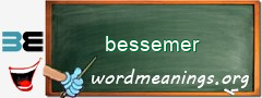 WordMeaning blackboard for bessemer